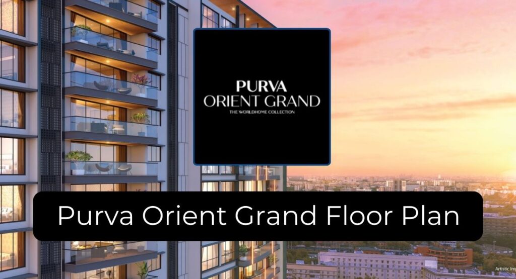 Purva Orient Grand Floor Plan